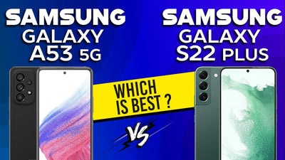 Comparison of Samsung Galaxy A53 5G and Samsung Galaxy S22+
