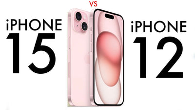 The Battle of Generations: iPhone 15 vs iPhone 12